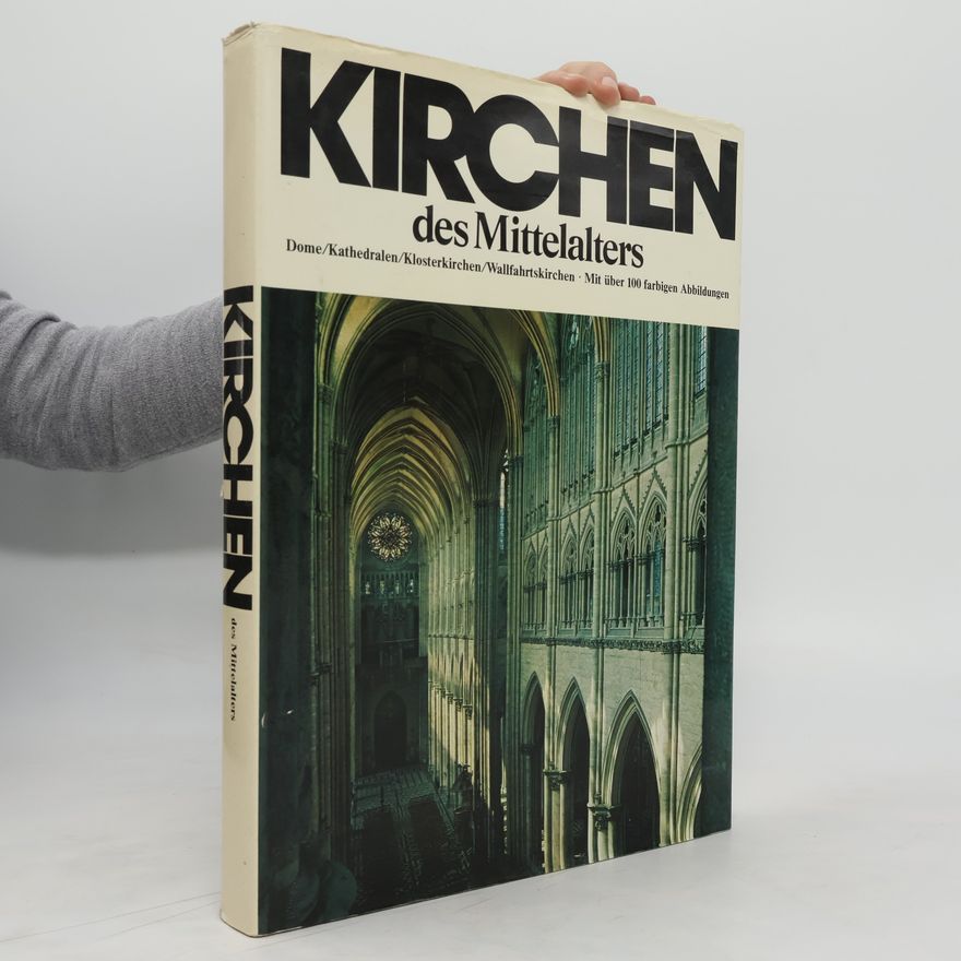 Autorenkollektiv Kirchen des Mittelalters. Dome, Kathedralen, Klosterkirchen