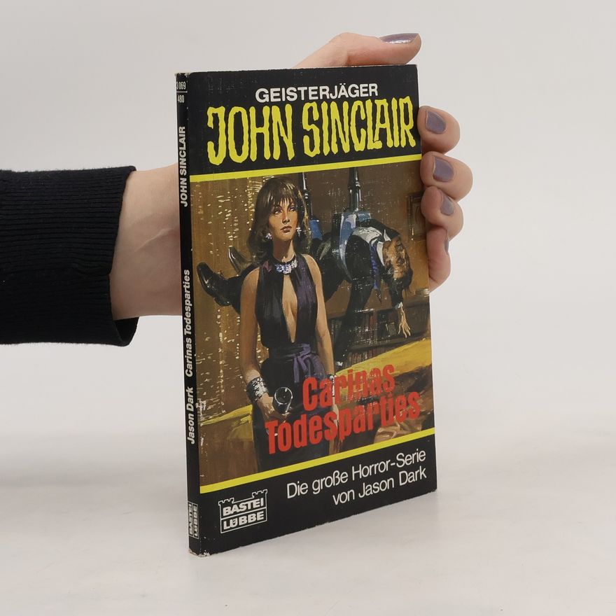 Jason Dark Geisterjäger John Sinclair, Carinas Todesparties. Horror-Roman