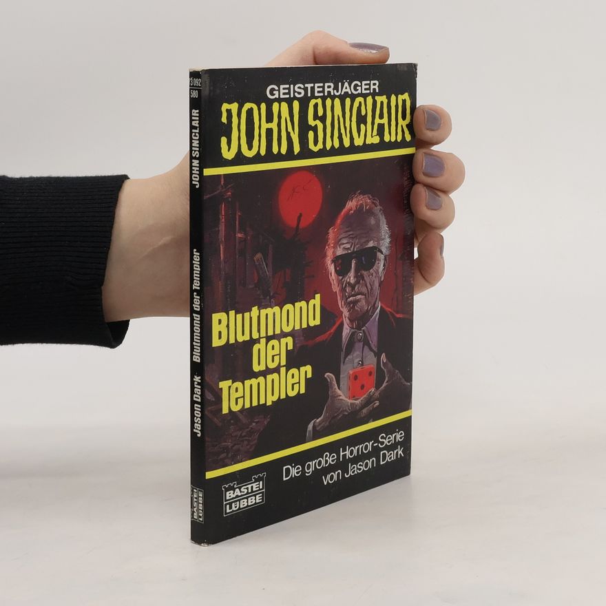 Jason Dark Geisterjäger John Sinclair, Blutmond der Templer. Horror-Roman