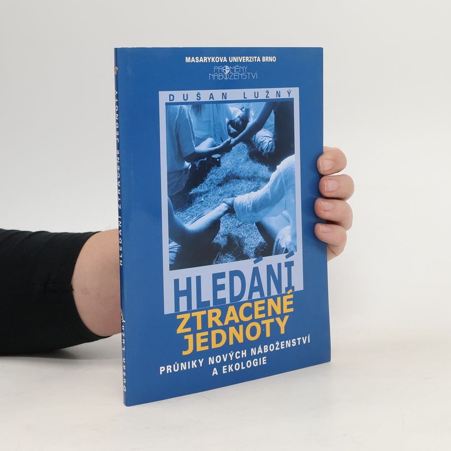 Dušan Lužný Hledání ztracené jednoty