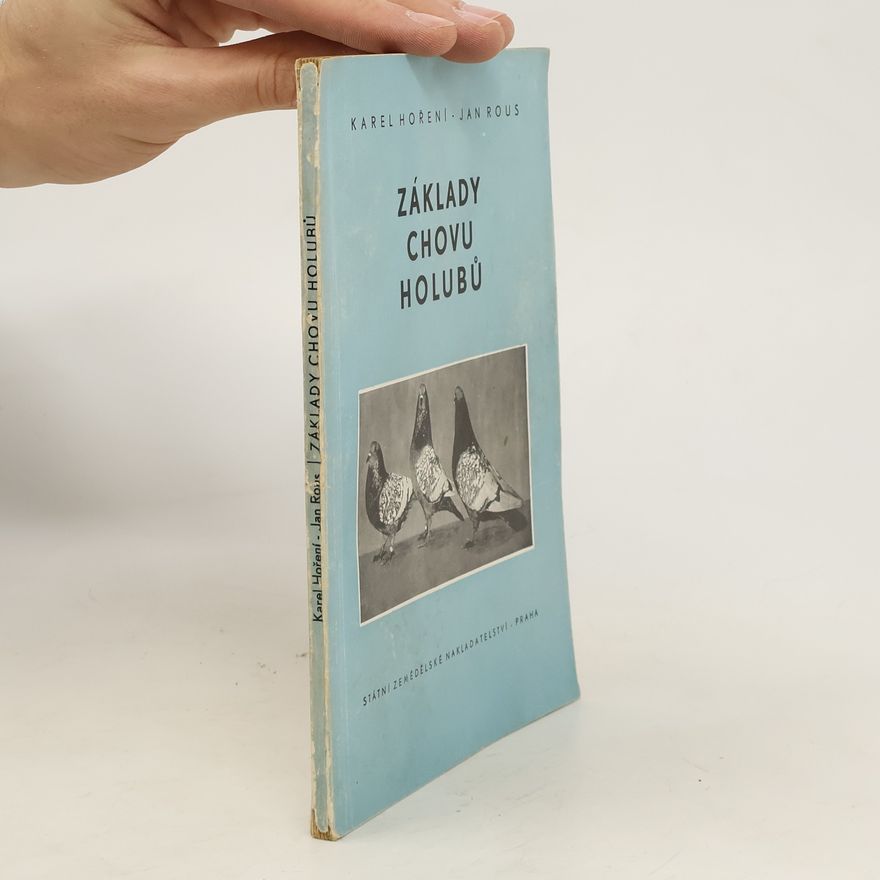 Karel Hoření Základy chovu holubů