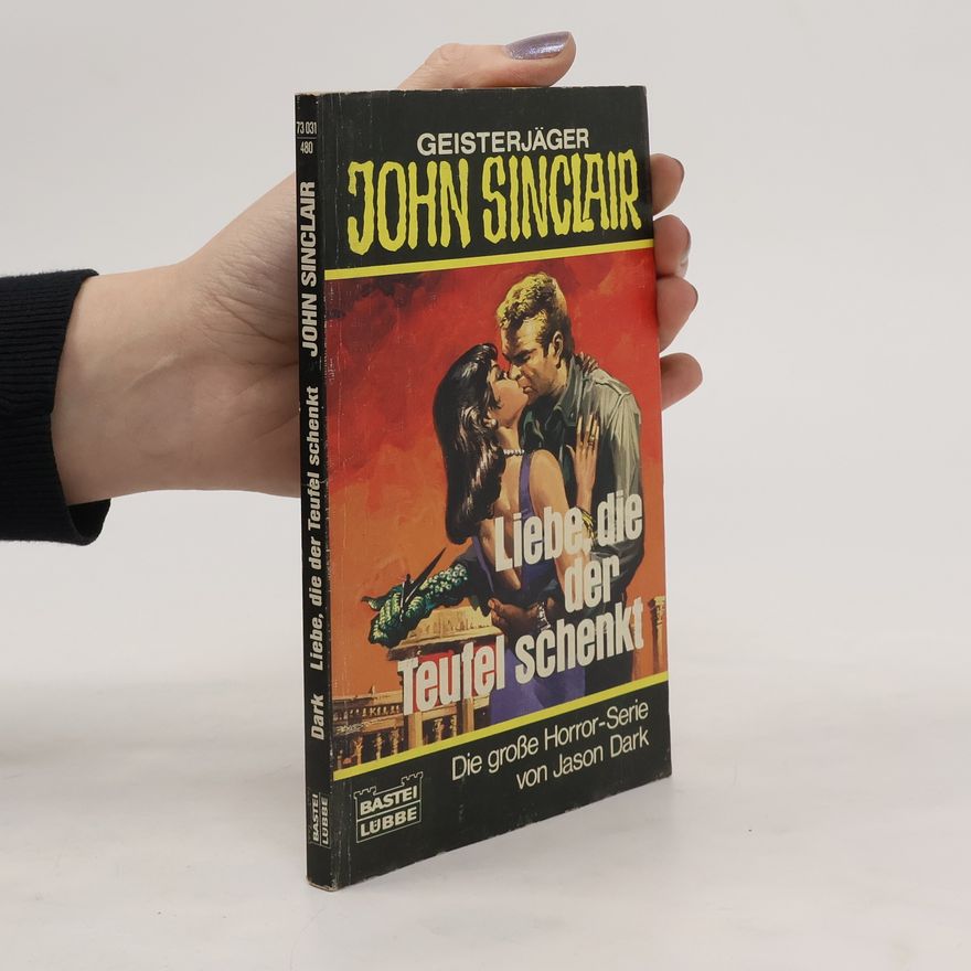 Jason Dark Geisterjäger John Sinclair, Liebe, die der Teufel schenkt. Horror-Roman