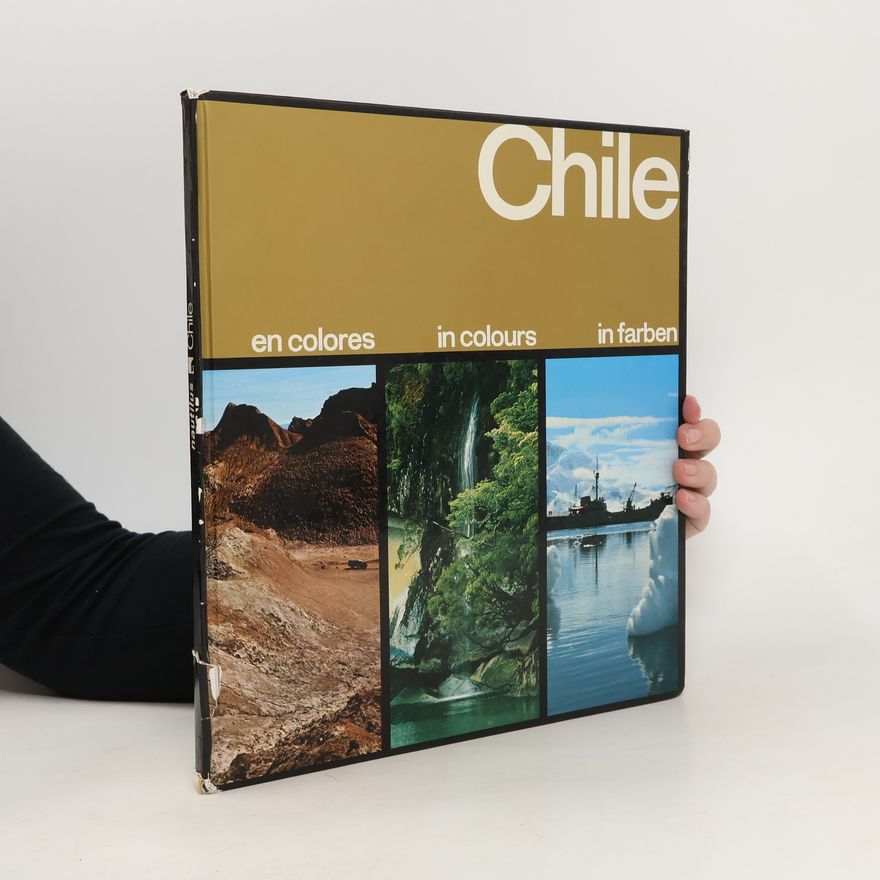 Kolektiv autorů Chile en Colores. Chile in Colours. Chile in Farben