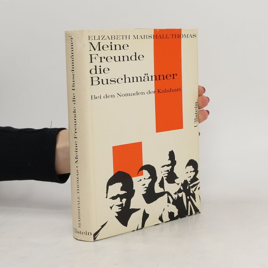 Elizabeth Marshall Thomas Meine Freunde die Buschmänner