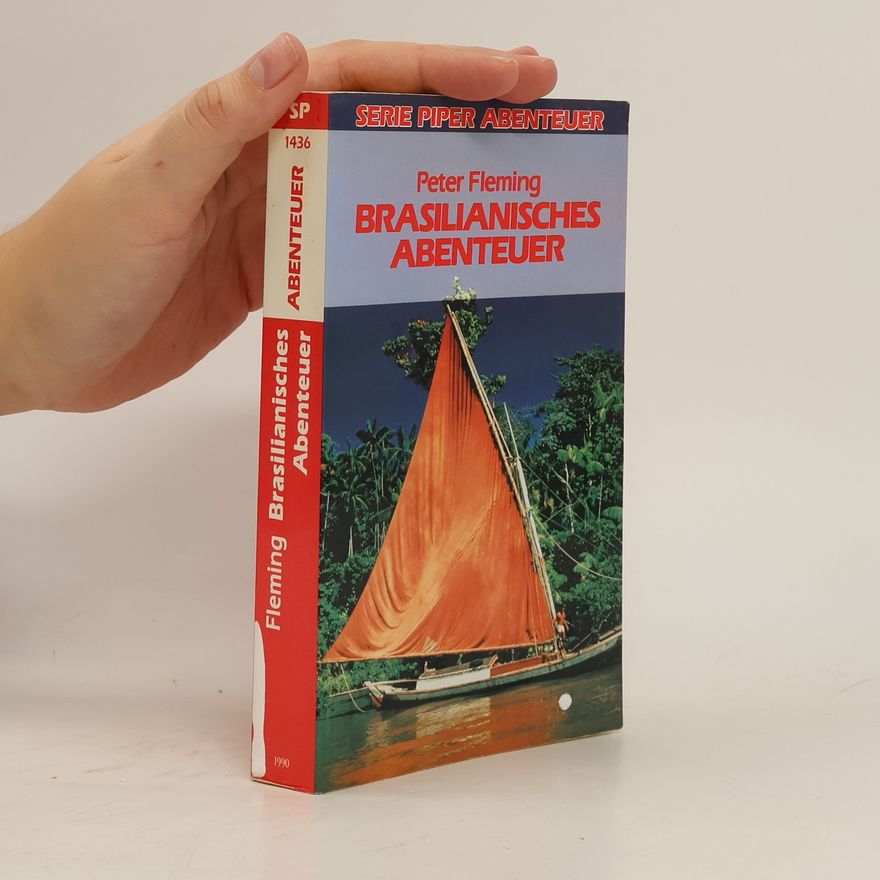 Peter Fleming Brasilianisches Abenteuer