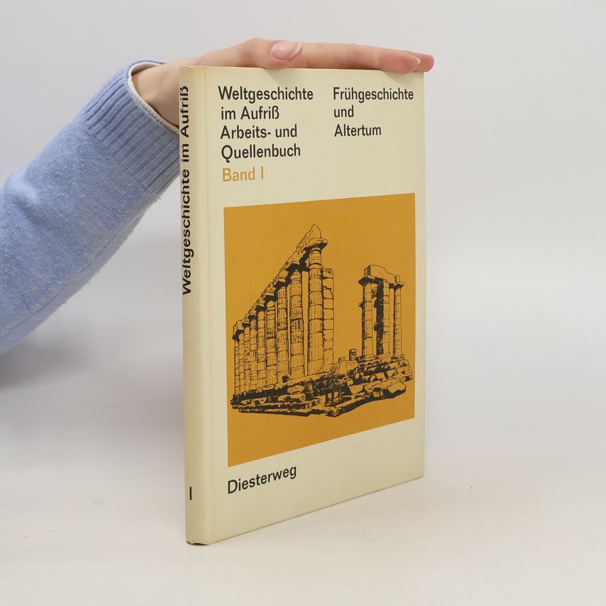 Rudolf Weirich Weltgeschichte im Aufriss. Arbeits und Quellenbuch