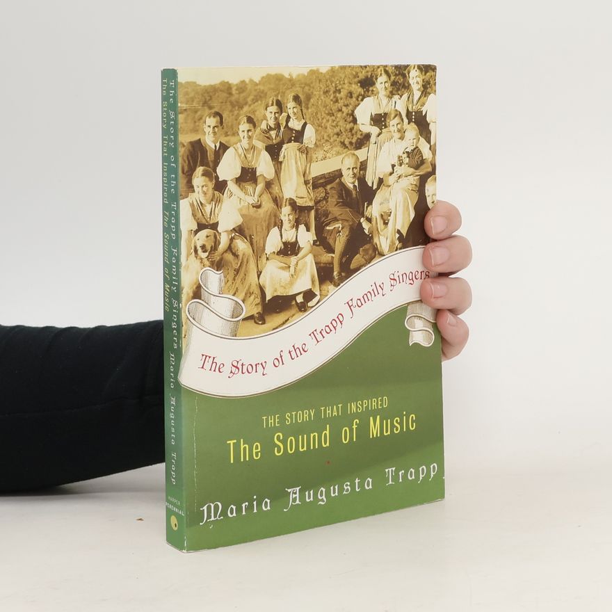 Maria Augusta Trapp The Story of the Trapp Family Singers