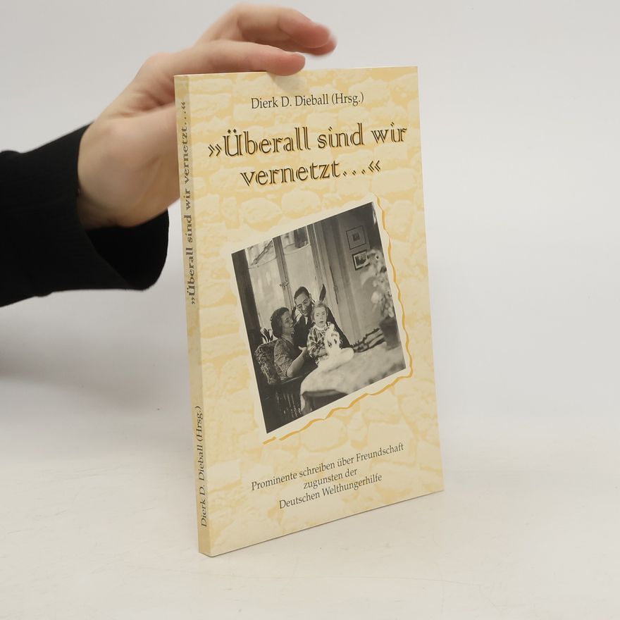 Dierk D. Dieball "Überall sind wir vernetzt ..."