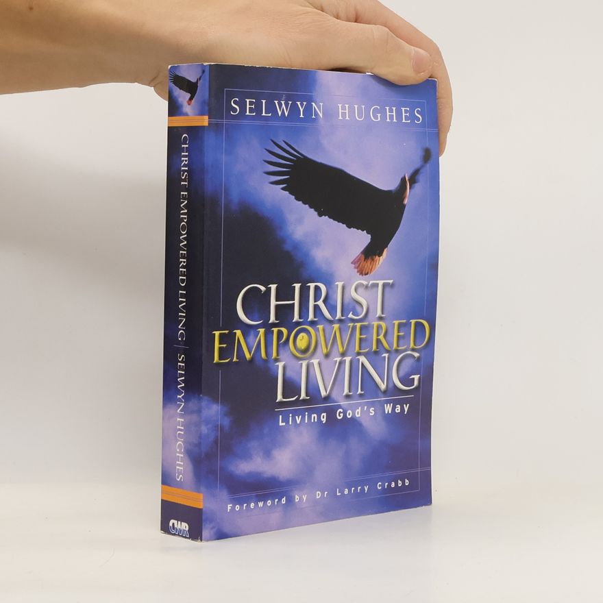 Selwyn Hughes Christ Empowered Living