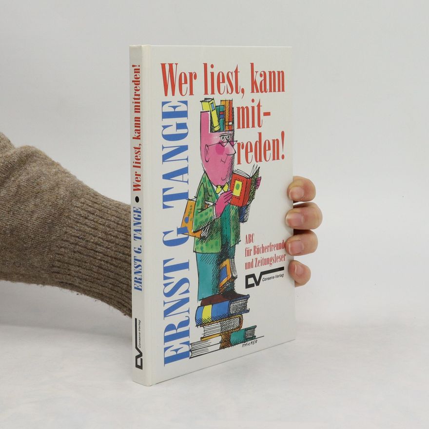 Ernst G. Tange Wer liest, kann mitreden!