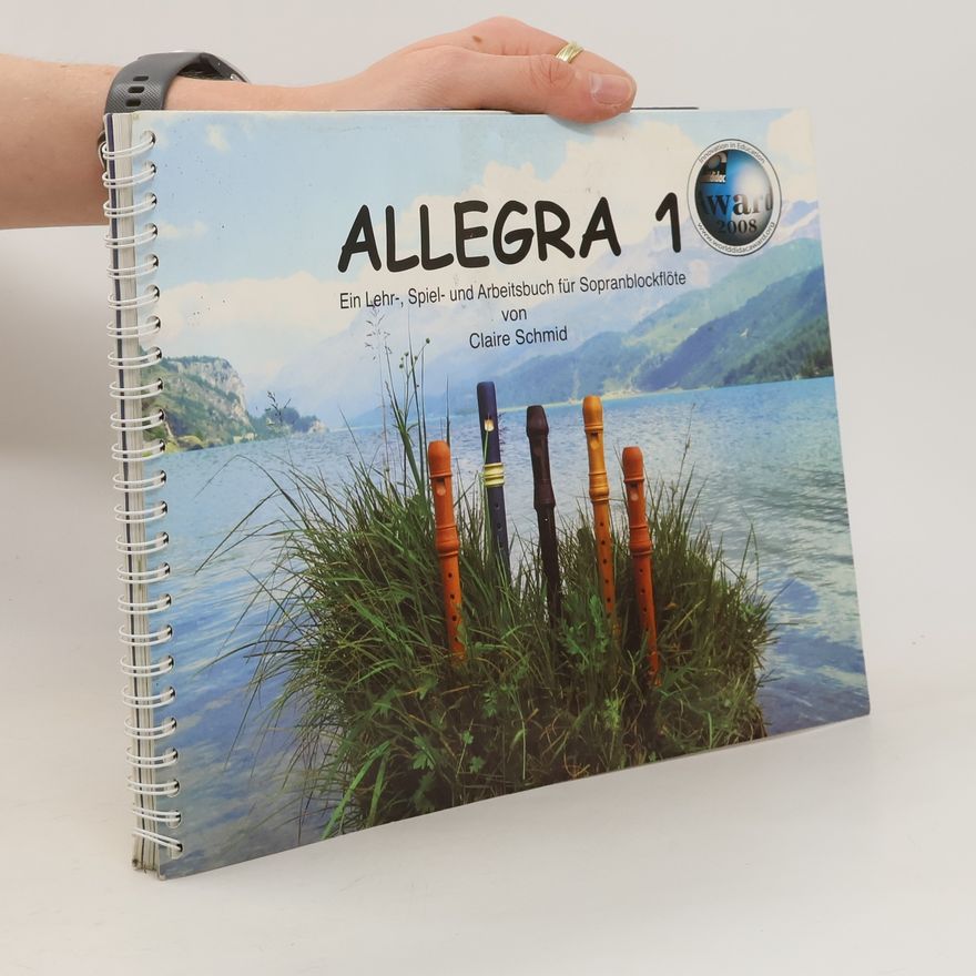 Kolektiv autorů Allegra 1. Ein Lehr-, Spiel- und Arbeitsbuch für Sopranblockflöte