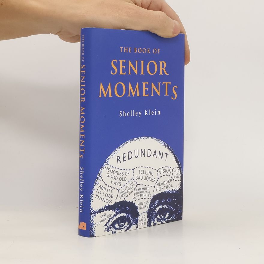 Shelley Klein The Book of Senior Moments