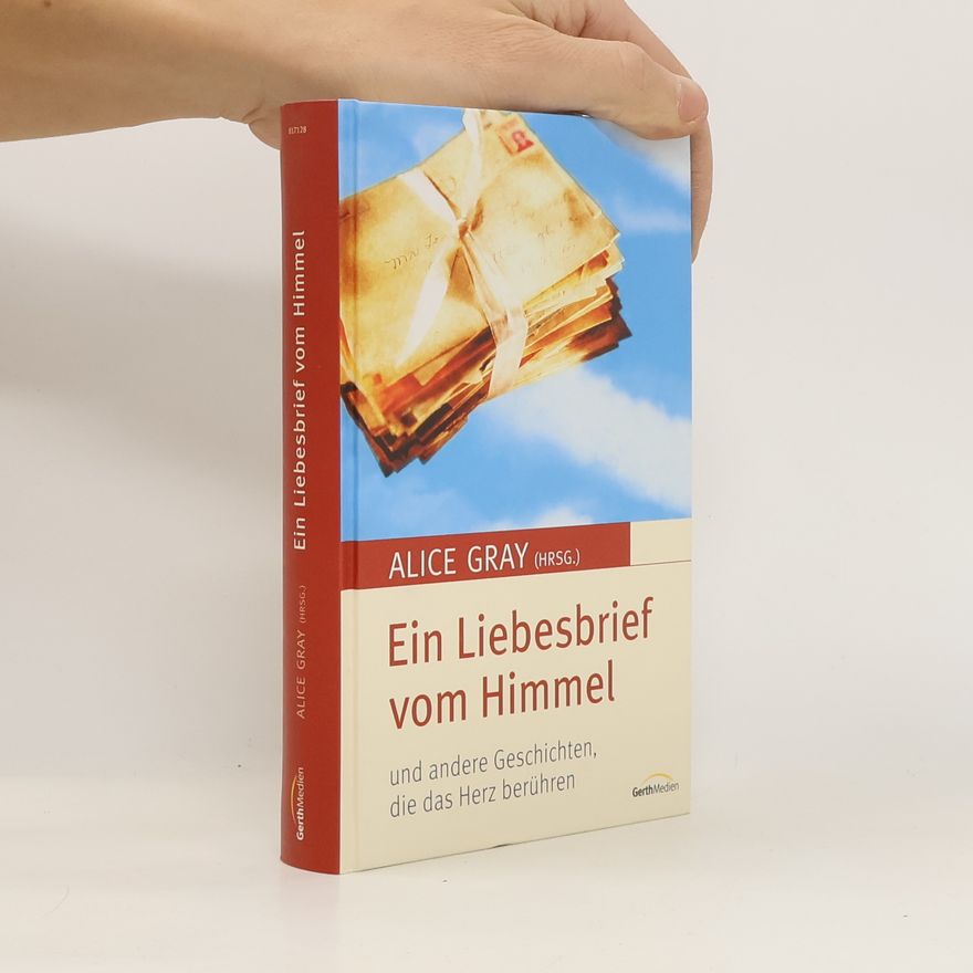 Alice Gray Ein Liebesbrief vom Himmel