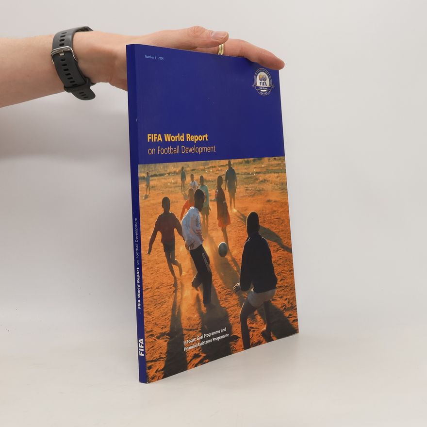 Various authors FIFA World Report on Football Development. Nr.1