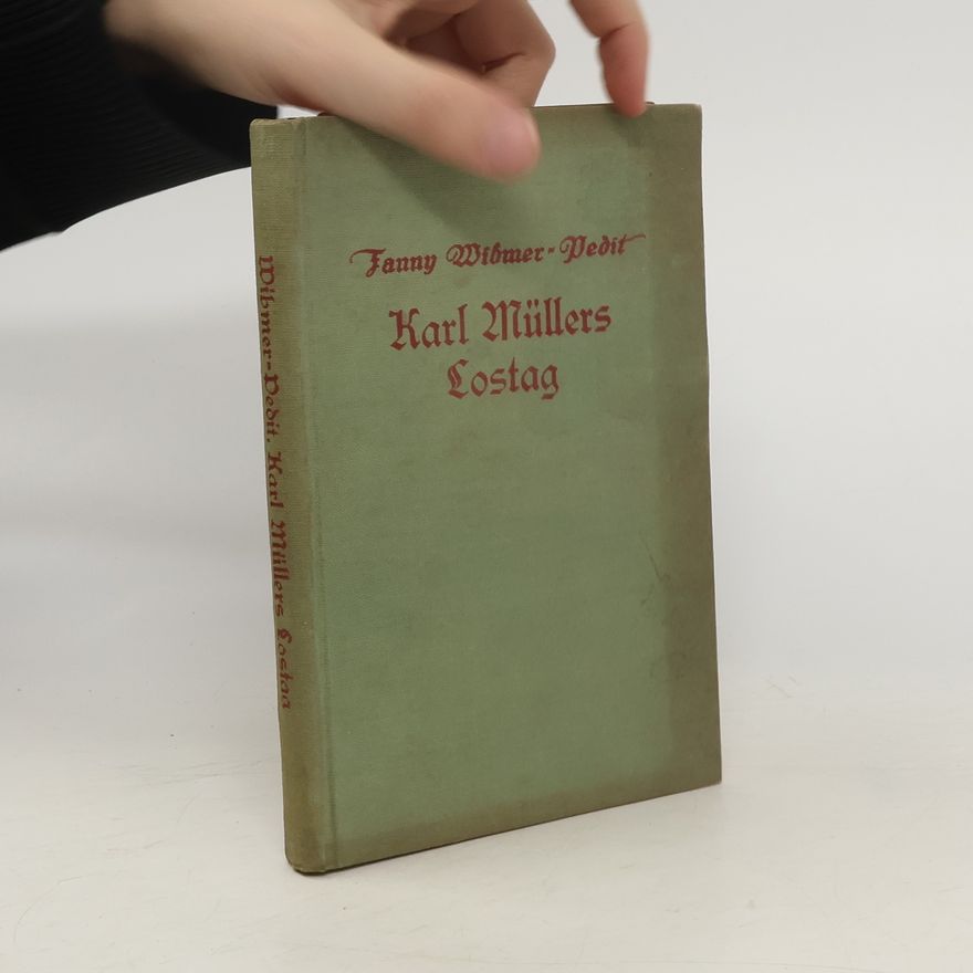 fanny wihmer-pedit Karl Müllers Lostag