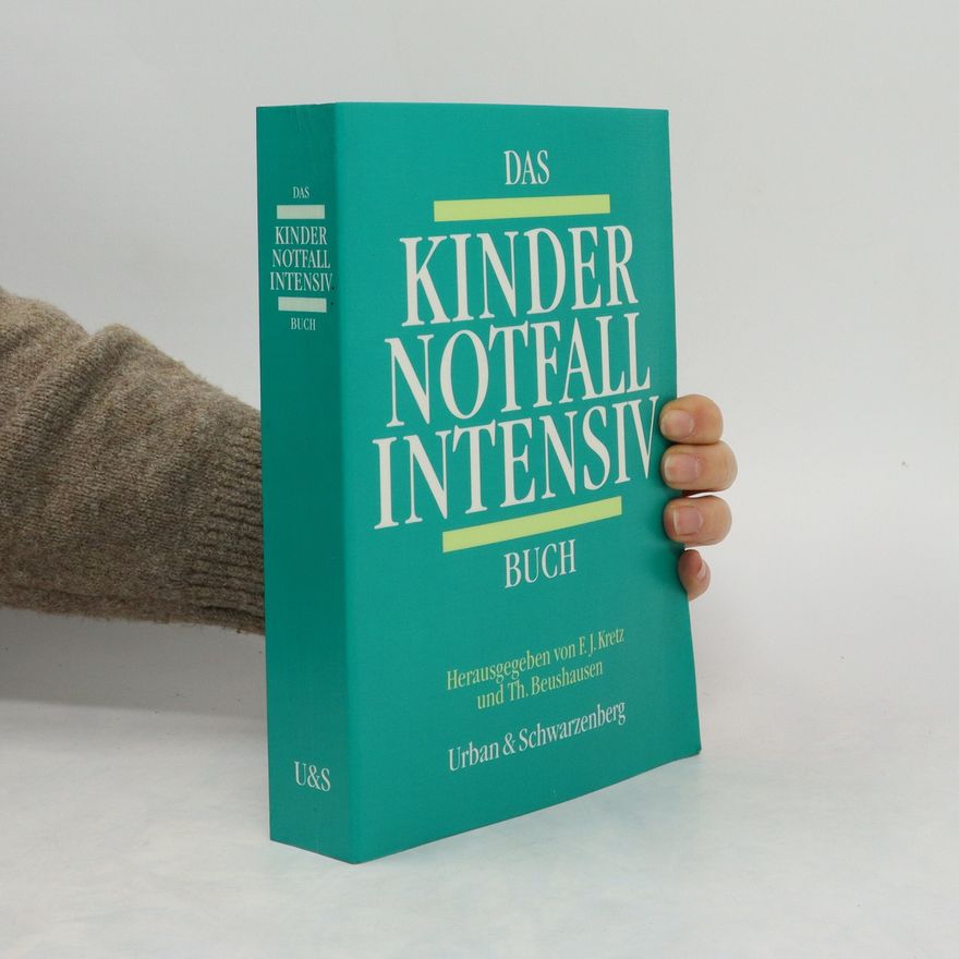 Franz-Josef Kretz Das Kinder-Notfall-Intensiv-Buch