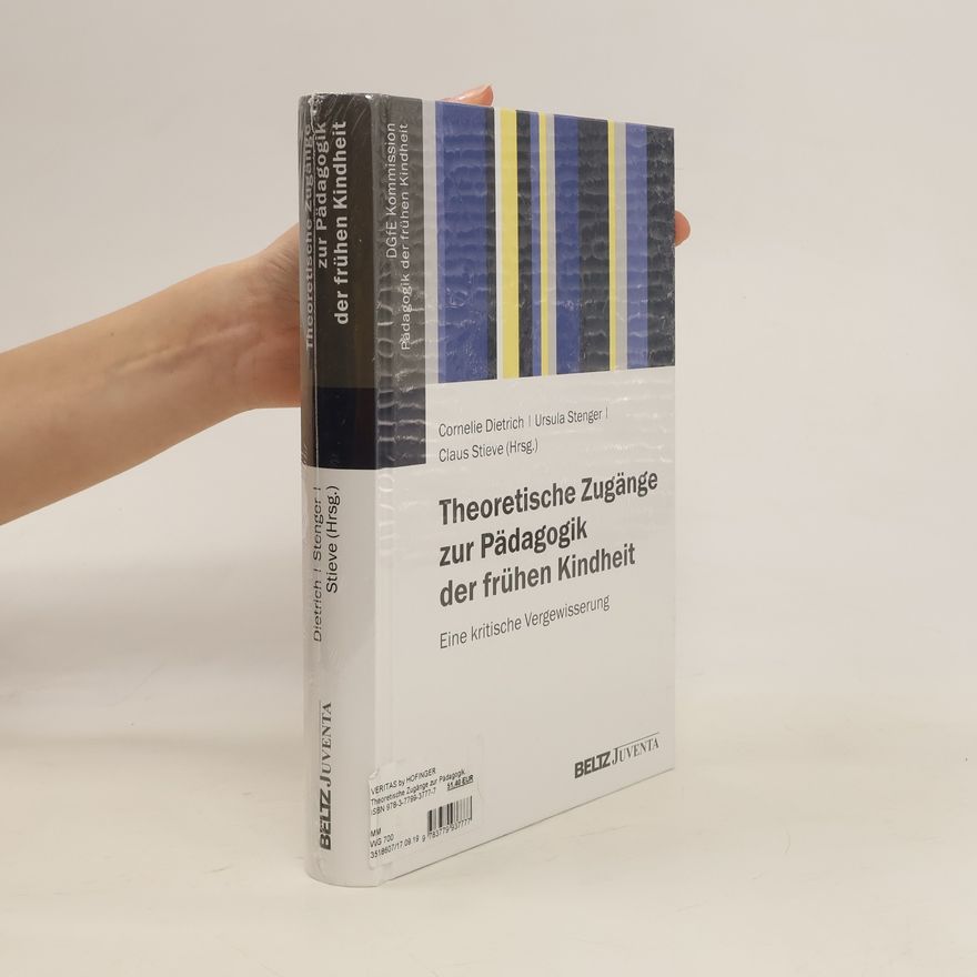 Cornelie Dietrich Theoretische Zugänge zur Pädagogik der frühen Kindheit