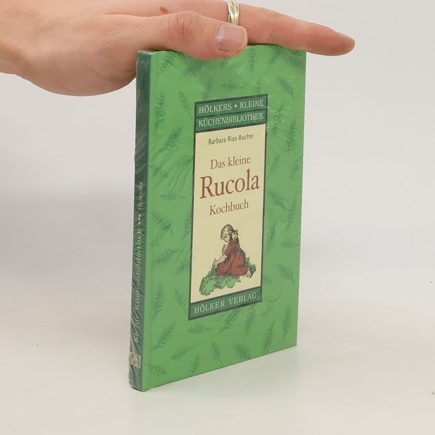 Barbara Rias-Bucher Das kleine Rucola-Kochbuch