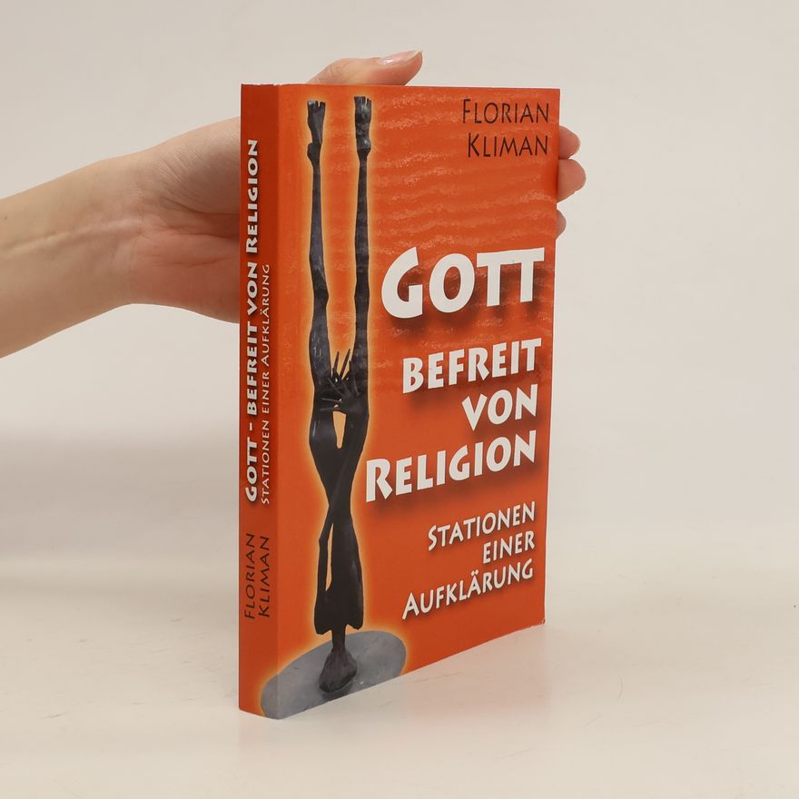 Florian Kliman Gott, befreit von Religion
