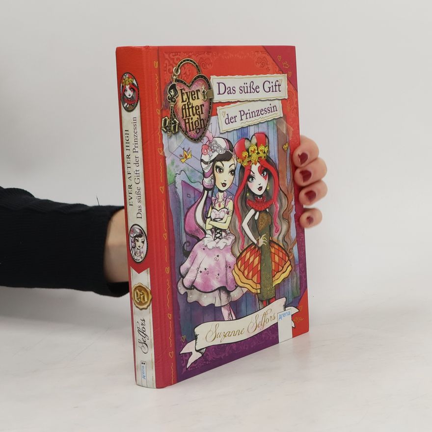 Suzanne Selfors Ever After High - das süße Gift der Prinzessin