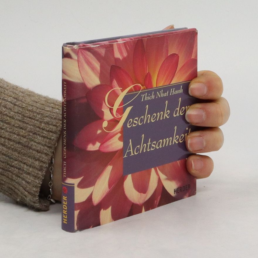Thich Nhat Hanh Geschenk der Achtsamkeit