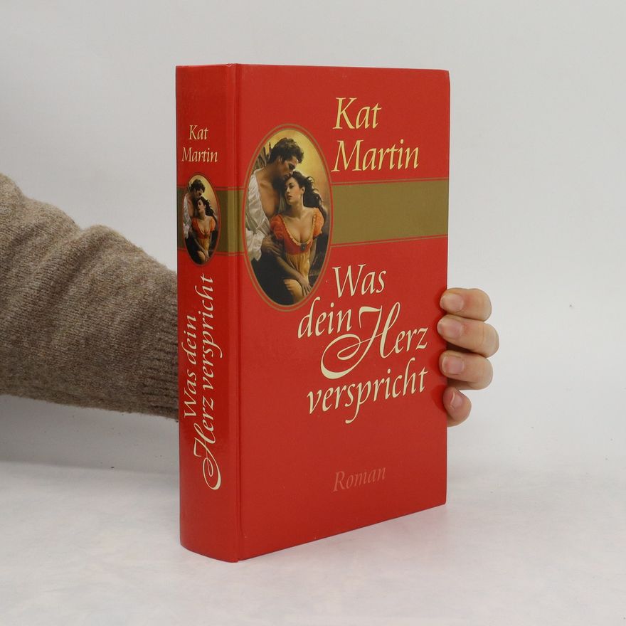 Kat Martin Was dein Herz verspricht
