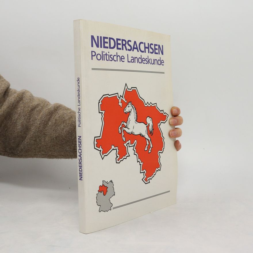 Autorenkollektiv Niedersachsen. Politische Landeskunde