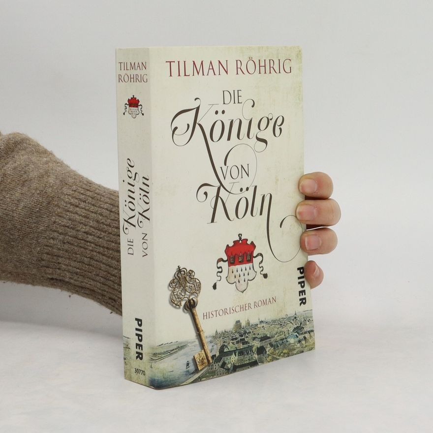 Tilman Röhrig Die Könige von Köln