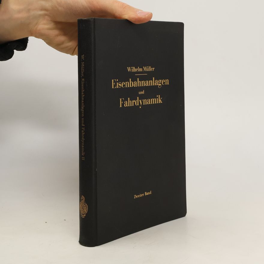W. Müller Eisenbahnanlagen und Fahrdynamik