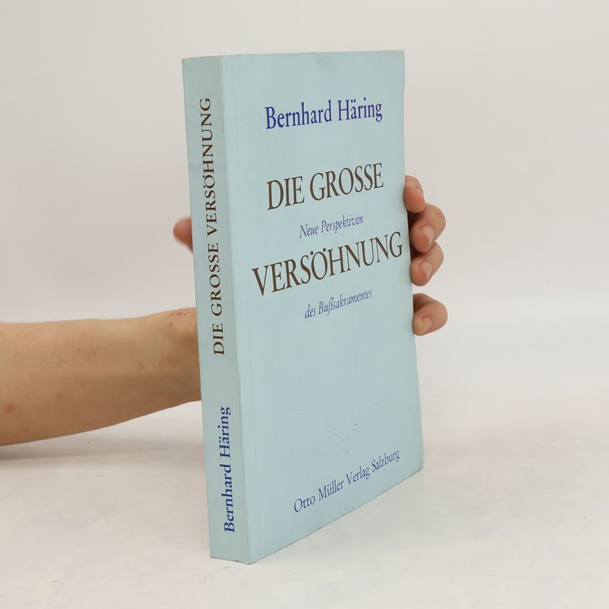 Bernhard Häring Die Grosse Versöhnung