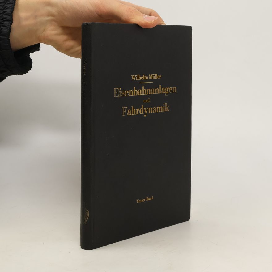 Wilhelm Müller Eisenbahnanlagen und Fahrdynamik