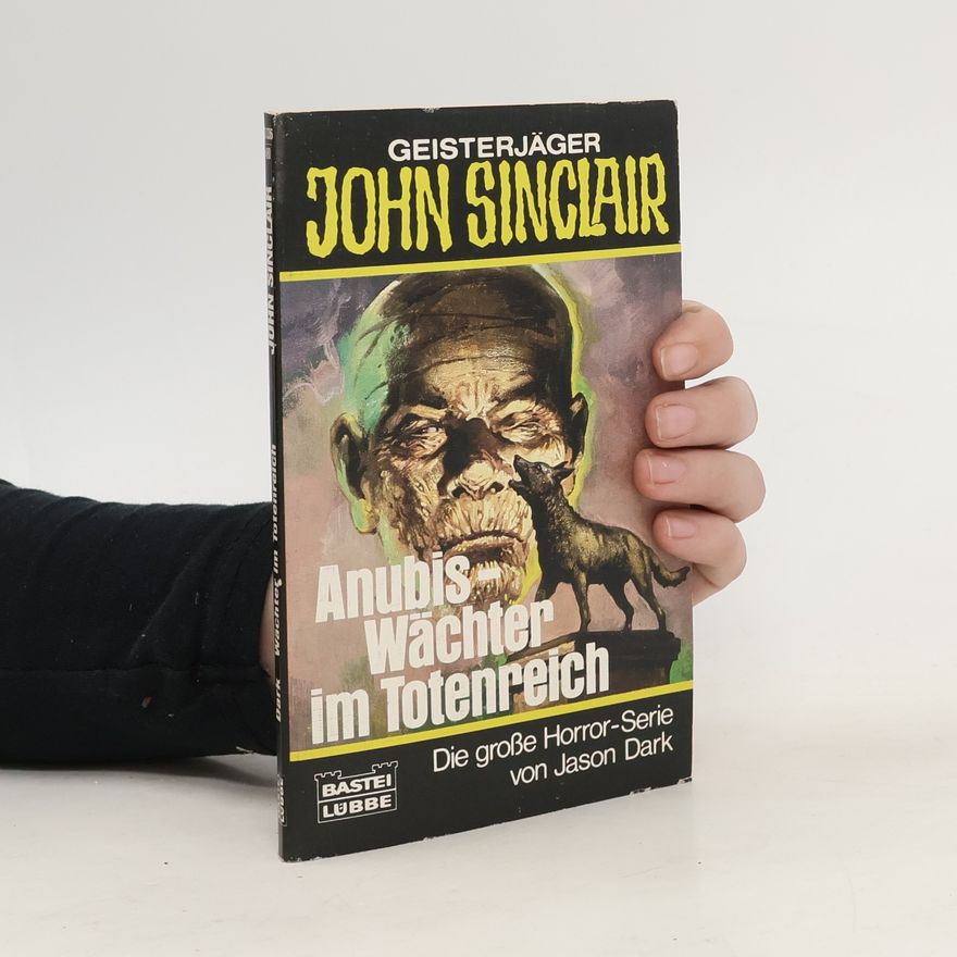 Jason Dark Anubis - Wächter im Totenreich. Horror-Roman