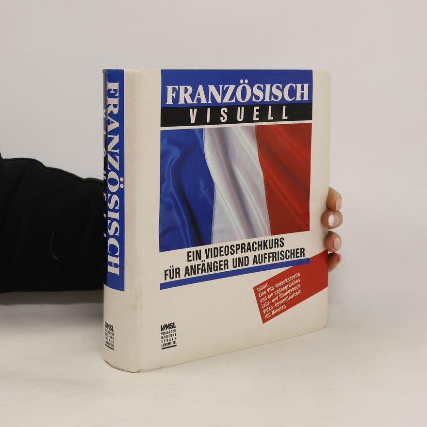 Autorenkollektiv Französisch visuell: Ein Videosprachkurs für Anfänger und Auffrischer. Lehr- und Übungsbuch