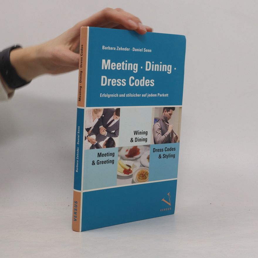 Barbara Zehnder Meeting, Dining, Dress Codes