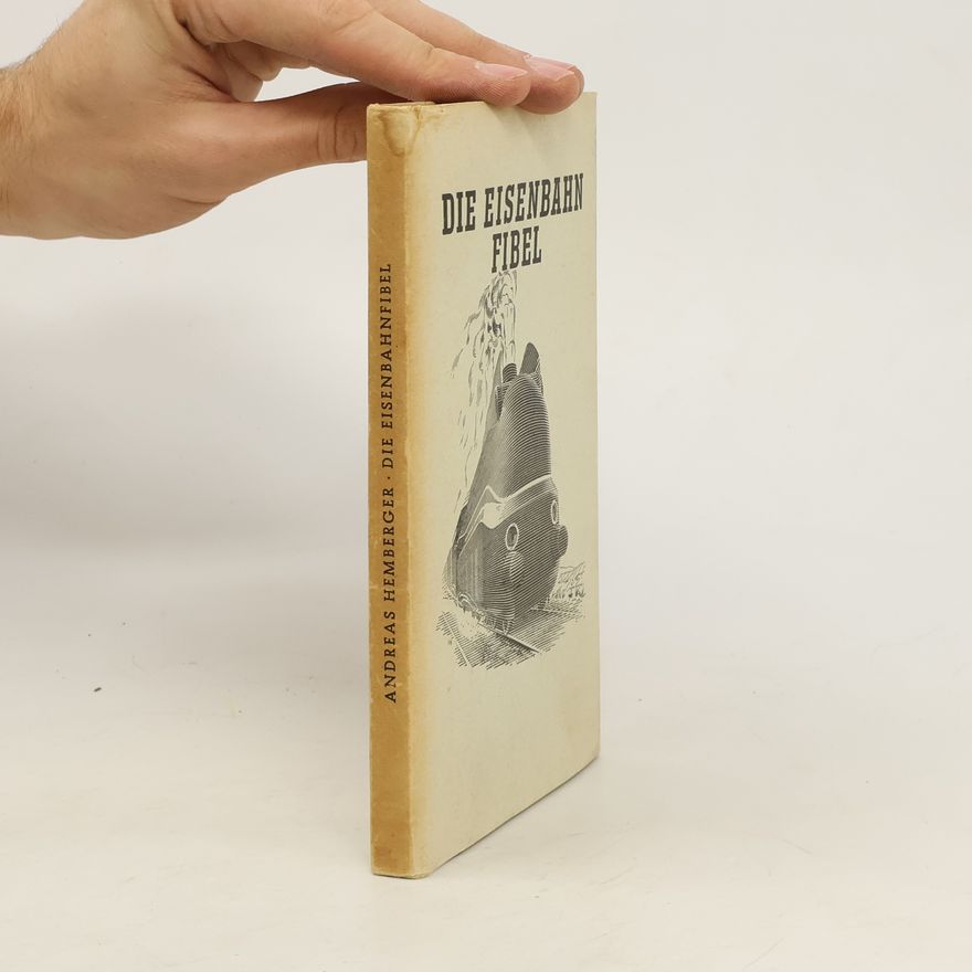 Andreas Hemberger Die Eisenbahn Fibel