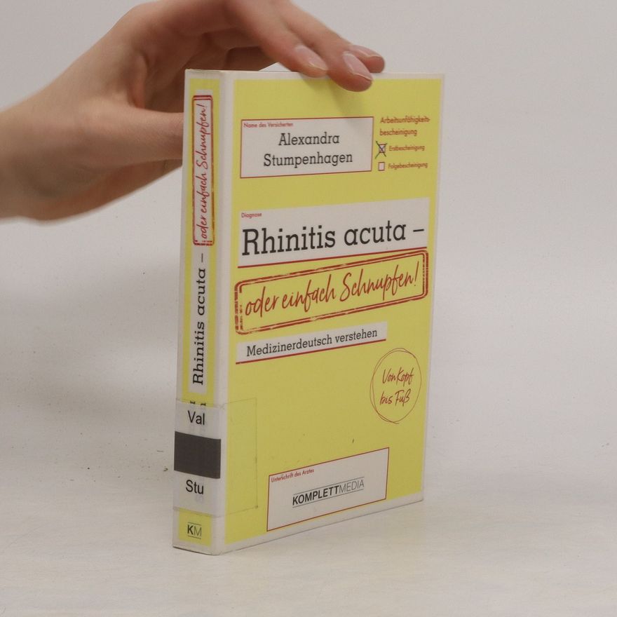 Alexandra Stumpenhagen Rhinitis acuta - oder einfach Schnupfen