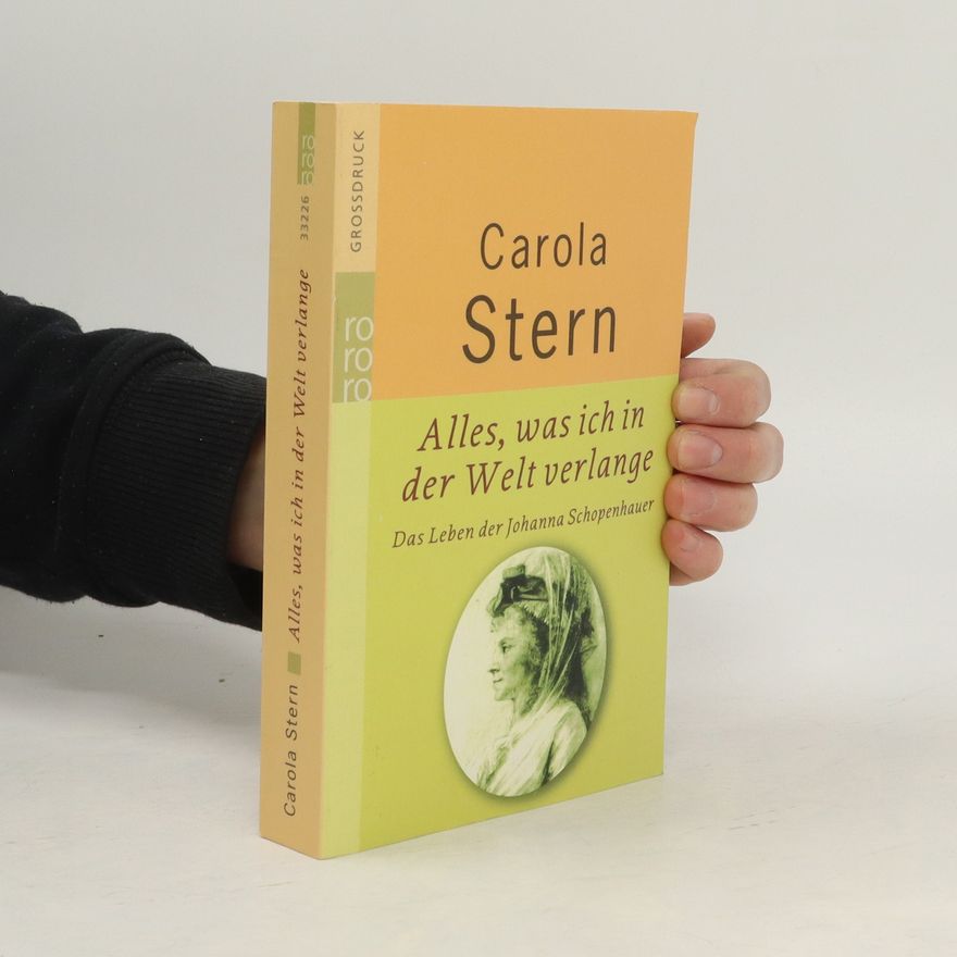 Carola Stern Alles, was ich in der Welt verlange