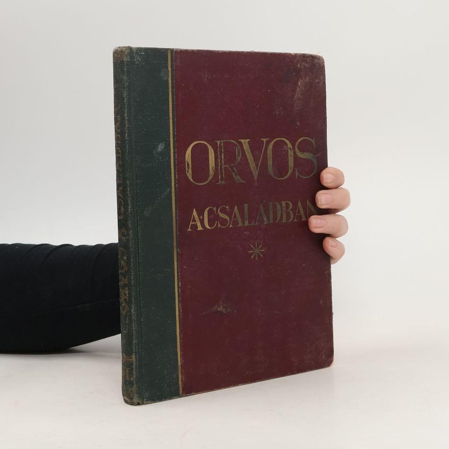 Collectif d'auteurs Orvos a családban