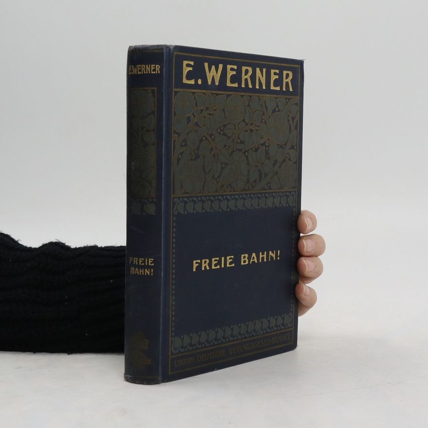 E. Werner Freie Bahn!