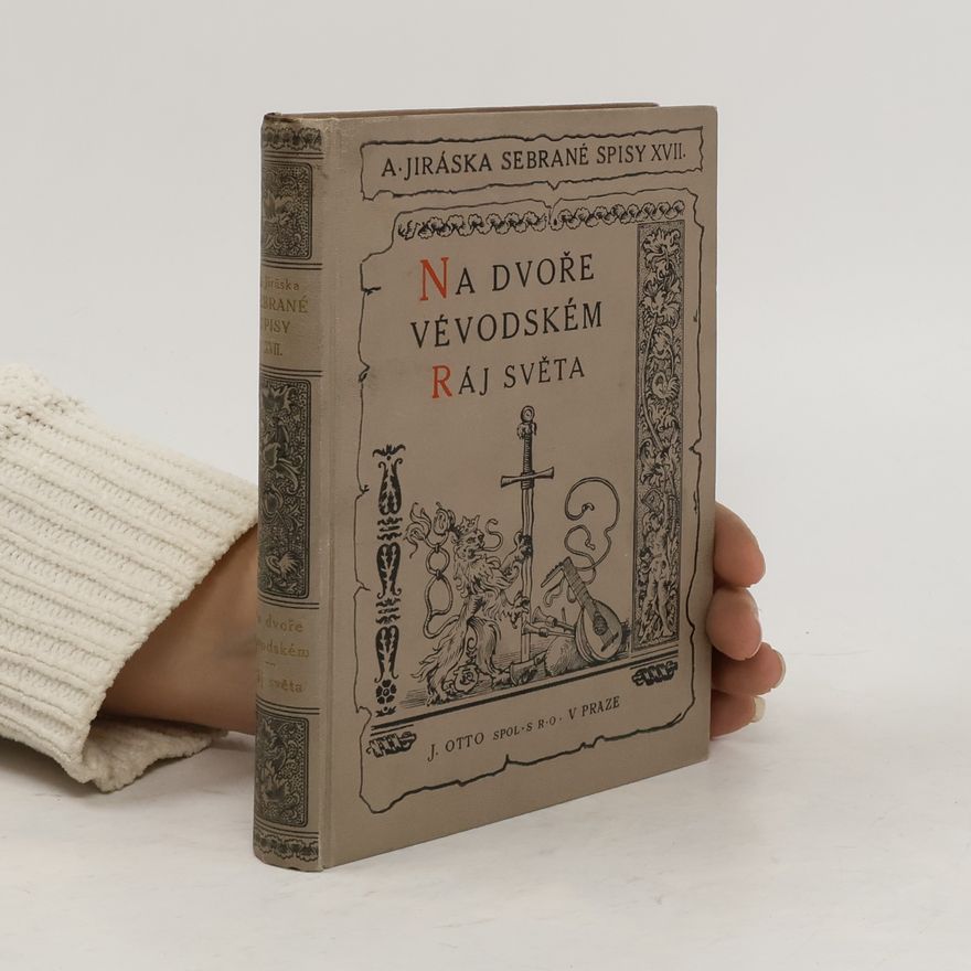 Alois Jirásek Na dvoře vévodském ráj světa