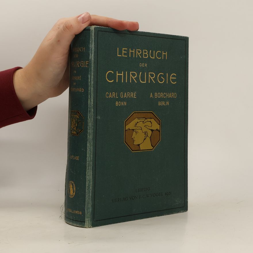 Carl Garré Lehrbuch der Chirurgie