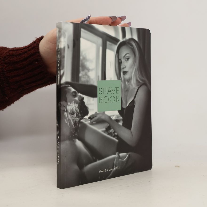Marga Walcher SHAVE BOOK. Alles rund um die Nassrasur