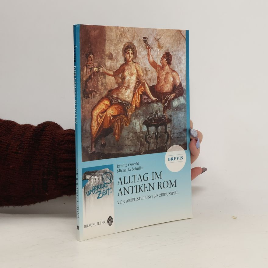 Renate Oswald Alltag im Antiken Rom