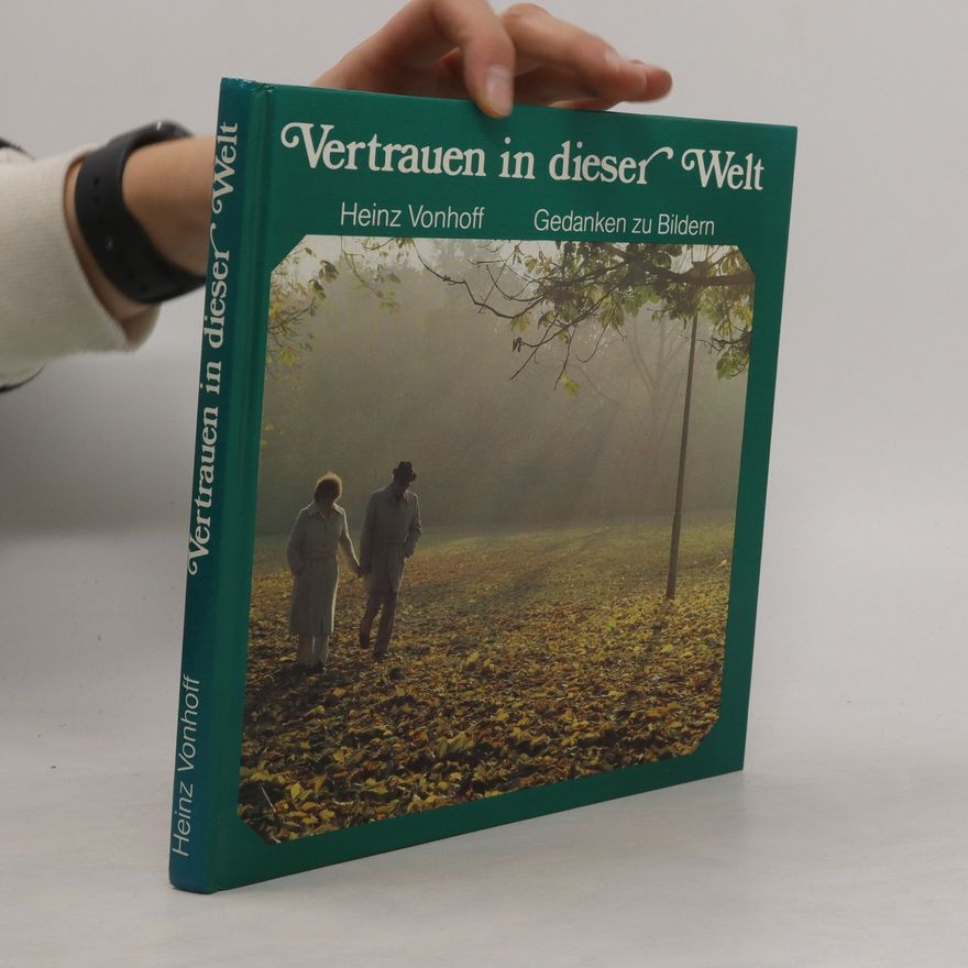 Heinz Vonhoff Vertrauen in dieser Welt