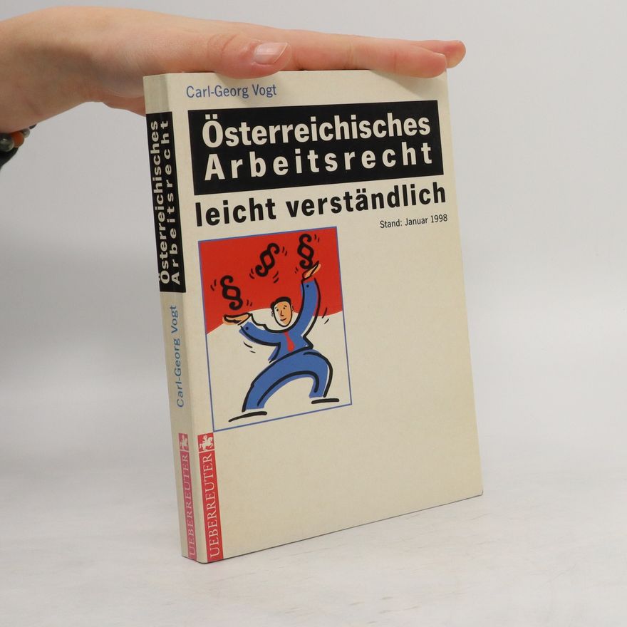 Carl-Georg Vogt Österreichisches Arbeitsrecht leicht verständlich