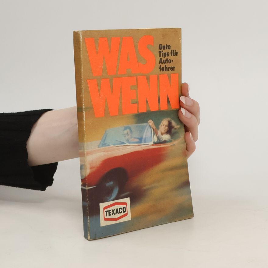 Autorenkollektiv Was Wenn. Gute Tipps für Autofahrer