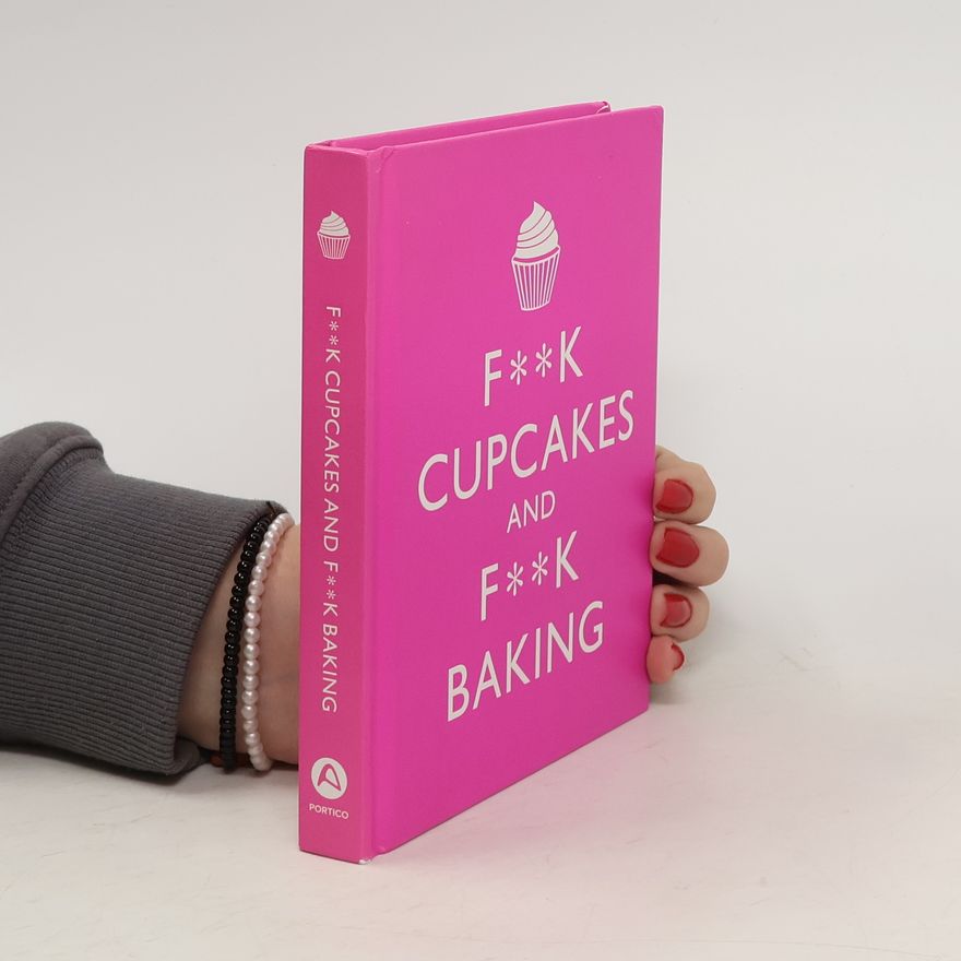 Autores varios F**K CUPCAKES AND F**K BAKING