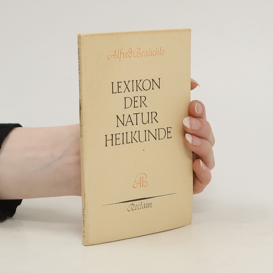 Alfred Brauchle Lexikon der Naturheilkunde