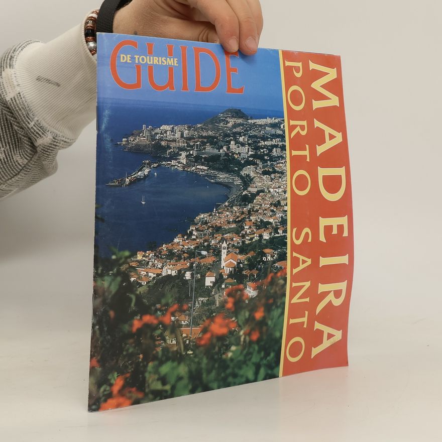 Kolektiv autorů De tourisme Guide. Madeira Porto Santo