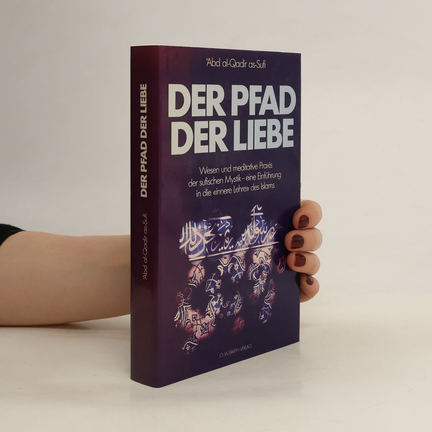 'Abd al-Qadir as-Sufi Der Pfad der Liebe